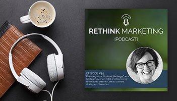 This is a picture of Kristina Halvorson for the Rethink Marketing Podcast where she talks about crafting an effective content strategy